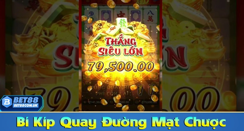 Tổng hợp bí kíp quay slot đường mạt chược dễ thắng lớn